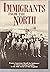 Immigrants from the North: Franco-Americans Recall the Settlement of Their Canadian Families in the Mill Towns of New England