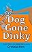 Dog Gone Dinky (Kibble Talk...