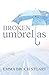 Broken Umbrellas by Emma Broch Stuart (2015-04-15)