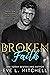 Broken by Faith