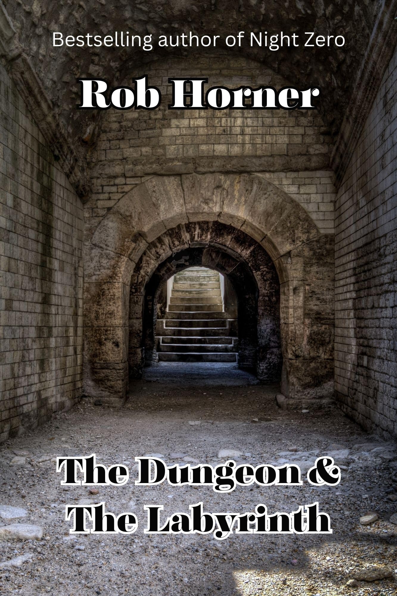 The Dungeon & The Labyrinth (Kindle Edition)