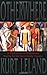 Otherwhere: A Field Guide to Nonphysical Reality for the Out-of-Body Traveler by Kurt Leland (2002-01-01)