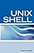Unix Shell Scripting Interview Questions, Answers, and Explanations: Unix Shell Certification Review by Terry Sanchez-Clark (2007-01-09)