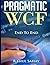 Pragmatic WCF by Rahul Saha...