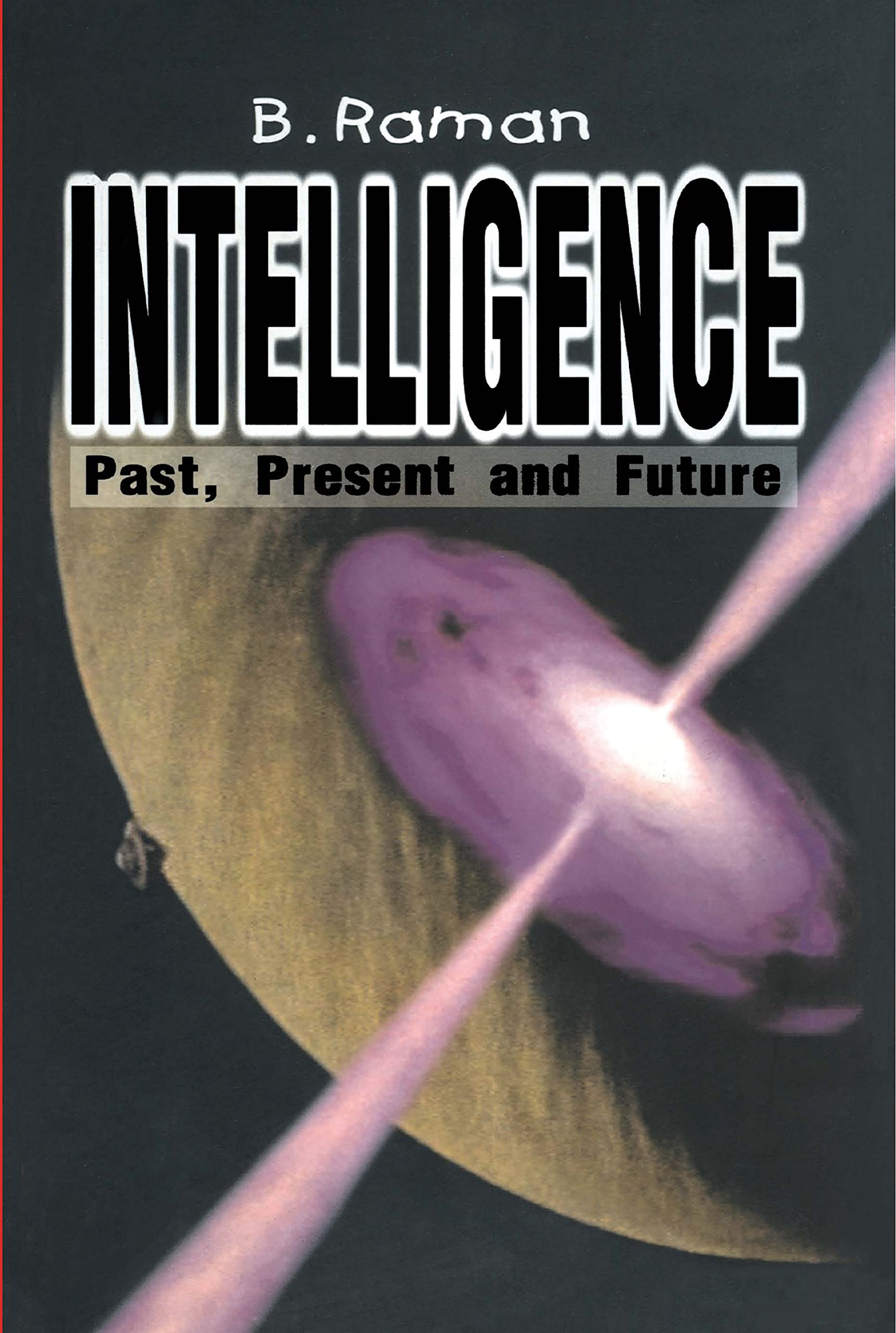 Intelligence, Past, Present and Future (Hardcover)