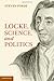 Locke, Science and Politics by Steven Forde (2013-12-05)