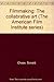 Filmmaking: The collaborati...