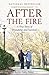 After the Fire: A True Story of Friendship and Survival by Robin Gaby Fisher (2010-01-06)