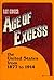 Age of Excess : The United ...