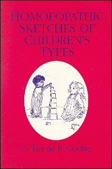 Homoeopathic Sketches of Children's Types