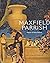 MAXFIELD PARRISH: Master of...
