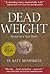 (DEAD WEIGHT ) BY Humphreys, Batt (Author) Hardcover Published on (09 , 2009)