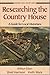 Researching the Country House: A Guide for Local Historians