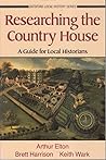 Researching the Country House: A Guide for Local Historians