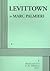 Levittown - Acting Edition by Marc Palmieri published by Dramatists Play Service, Inc. (2007) [Paperback]