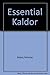The Essential Kaldor by Nicholas Kaldor (1989-06-03)