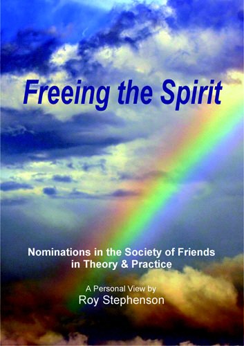 Freeing the Spirit: Nominations in the Society of Friends in Theory and Practice (Paperback)