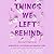 Things We Left Behind (Knockemout, #3)
