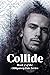 Collide: Book 2 of the Obligatory Fate Series