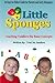 Little Sponges: Teaching Toddlers the Basic Concepts by Traci M Sanders (2014-04-03)