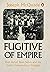 Fugitive of Empire by Joseph McQuade