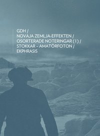 Novaja Zemlja-effekten: Osorterade noteringar (I)