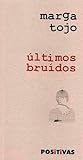 Últimos bruídos (...