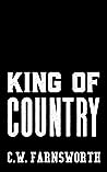 King of Country by C.W. Farnsworth