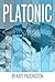 Platonic by Kate Paddington (2014-07-29)