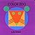 Color Zoo Board Book by Lois Ehlert (1-Apr-1997) Board book