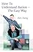 How to Understand Autism: The Easy Way by Durig, Alex (2005) Paperback
