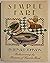Simple Fare: Rediscovering the Pleasures of Real Food