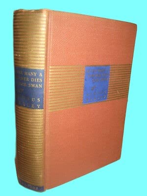 Rare Antique After a Many Summer Dies The Swan Aldous Huxley 1st Edition First Printing Novel [Hardcover] Aldous Huxley