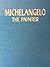 MICHELANGELO THE PAINTER.