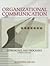 Organizational Communication : Approaches and Processes 4TH EDITION