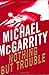 Nothing But Trouble: A Kevin Kerney Novel (Kevin Kerney Novels) by McGarrity, Michael (December 29, 2005) Hardcover