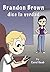 Brandon Brown dice la verdad by Carol Gaab