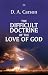 The Difficult Doctrine of the Love of God by D A Carson by D.A. Carson