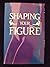 Shaping Your Figure (Home L...