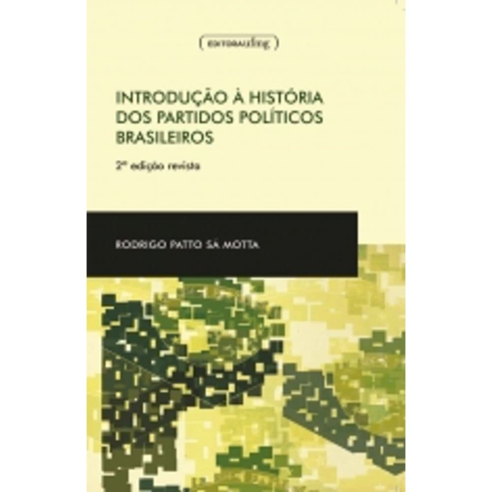 Introdução à história dos partidos políticos brasileiros (Paperback)