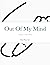 Out of My Mind