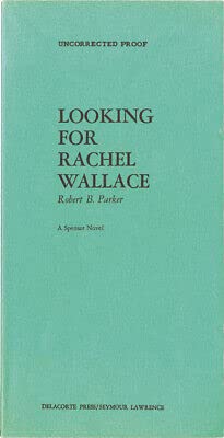 Rare Robert B Parker LOOKING FOR RACHEL WALLACE Uncorrected Proof 1st ed 1st edit/1st print Delacorte [Paperback] Robert B. Parker [Paperback] Robert B. Parker