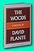 Rare David Plante / The Woods First Edition 1982 [Hardcover] Plante, David