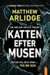 Katten efter musen by M.J. Arlidge