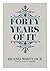 Forty Years of It. With an ...