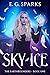 Sky Ice (The Earthbounders, #1) by E.G. Sparks