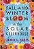 Fall and Winter Bloom in the Solar Greenhouse by James L. Jones by James L. Jones