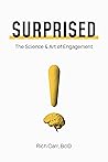 SURPRISED: The Science & Art of Engagement SURPRISED: The Science & Art of Engagement