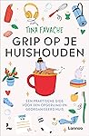 Grip op je huisho...