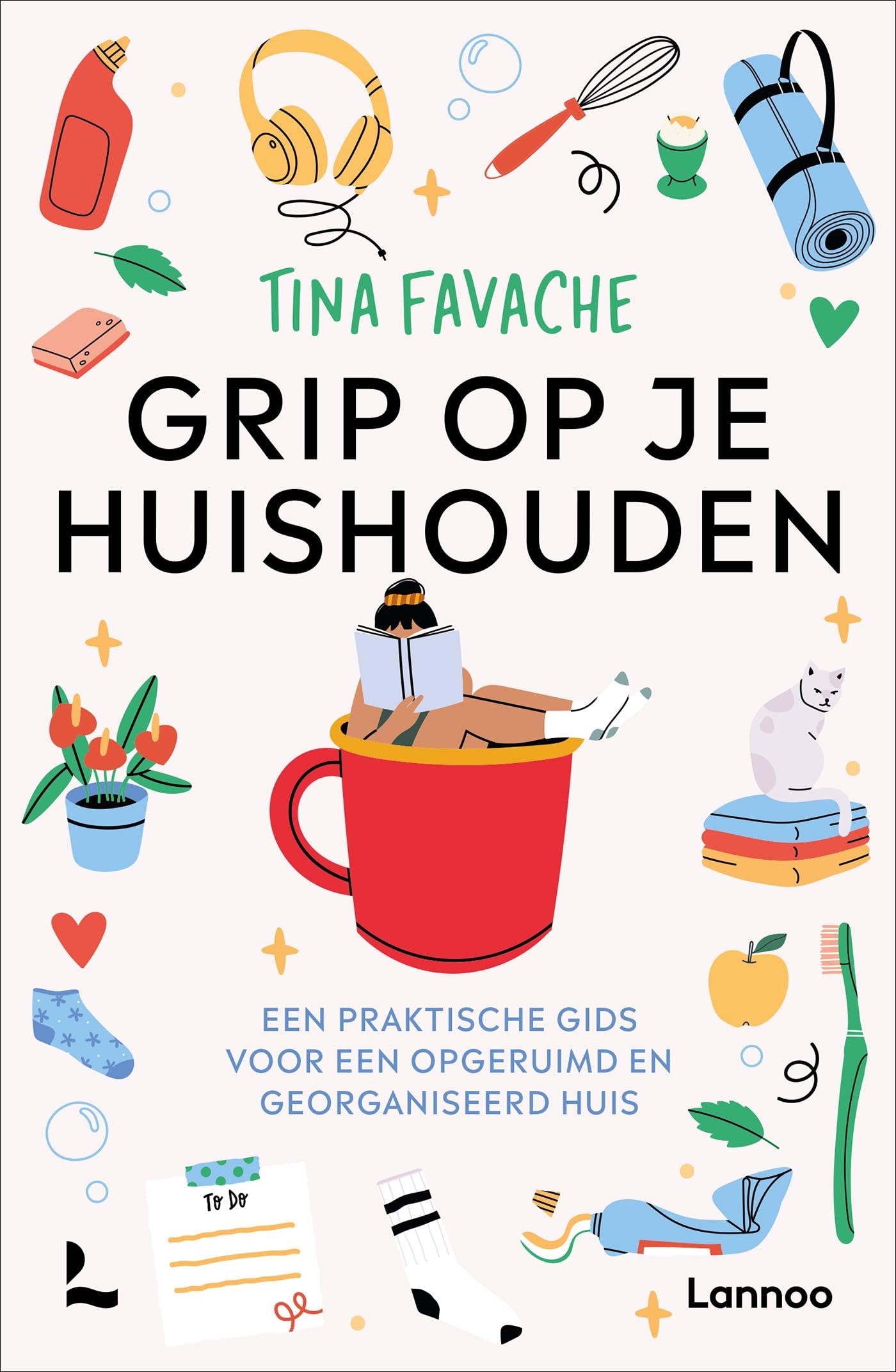 Grip op je huishouden: Een praktische gids voor een opgeruimd en georganiseerd huis (Dutch Edition)